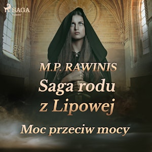 Saga rodu z Lipowej 21: Moc przeciw mocy