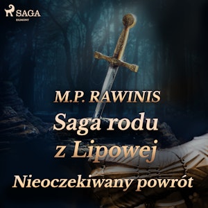 Saga rodu z Lipowej 22: Nieoczekiwany powrót