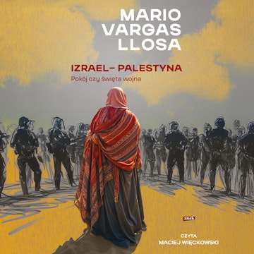 Izrael – Palestyna. Pokój czy święta wojna audiobook, Mario Vargas Llosa