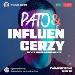 Pato&influencerzy. Twoje dziecko lubi to