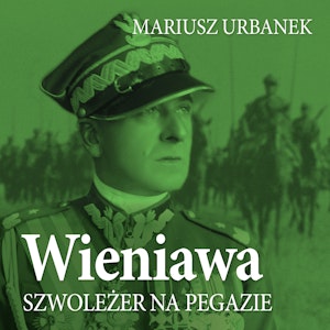 Wieniawa. Szwoleżer na pegazie