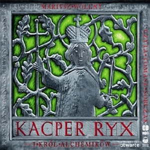 Kacper Ryx i Król Alchemików
