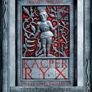 Kacper Ryx i tyran nienawistny