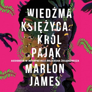 Wiedźma Księżyca, Król Pająk