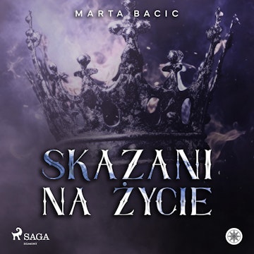 Skazani na życie audiobook, Marta Bacic