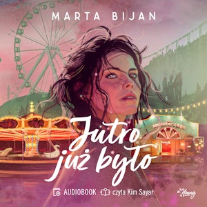 Jutro już było, Marta Bijan