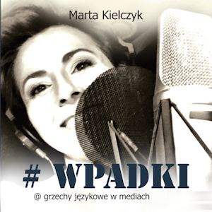 #WPADKI. Grzechy językowe w mediach