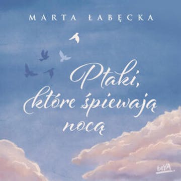 Ptaki, które śpiewają nocą, Marta Łabęcka