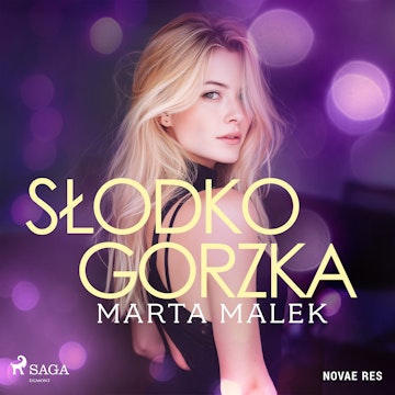 Słodko-gorzka, Marta Malek