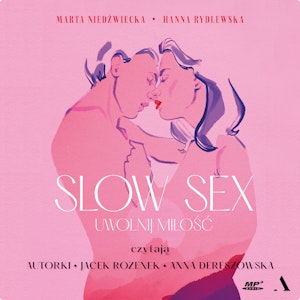 Slow sex. Uwolnij miłość