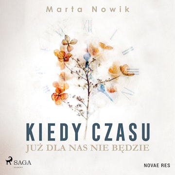 Kiedy czasu już dla nas nie będzie