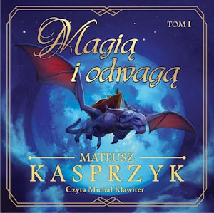 Magią i odwagą