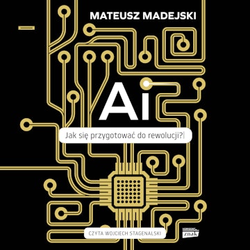 AI. Jak się przygotować do rewolucji?