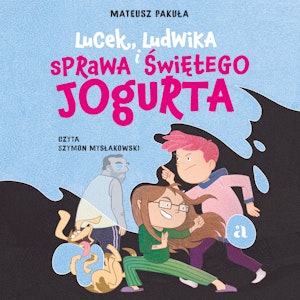 Lucek, Ludwika i sprawa Świętego Jogurta