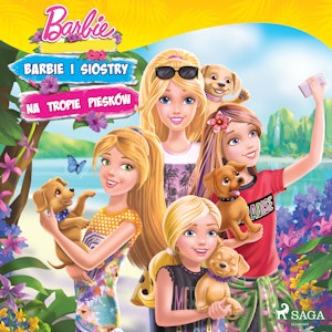 Barbie - Barbie i siostry na tropie piesków