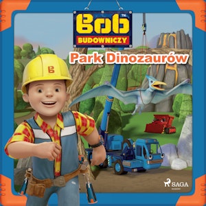 Bob Budowniczy - Park Dinozaurów