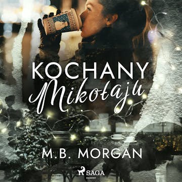 Kochany Mikołaju, M.B. Morgan