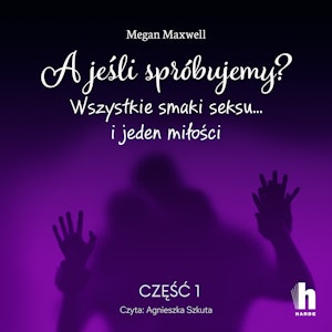 A jeśli spróbujemy? część 1