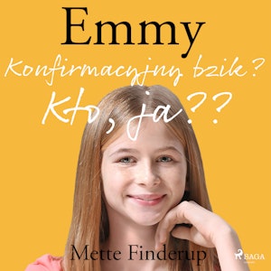 Emmy 0 - Konfirmacyjny bzik? Kto, ja?