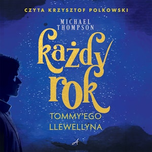 Każdy rok Tommy'ego Llewellyna