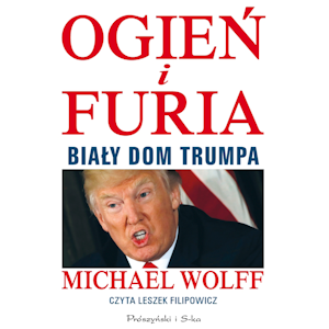 Ogień i furia. Biały dom Trumpa