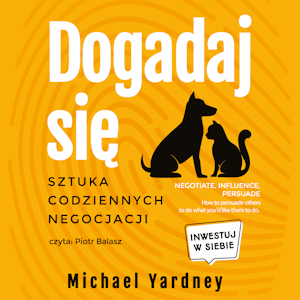 Dogadaj się. Sztuka codziennych negocjacji