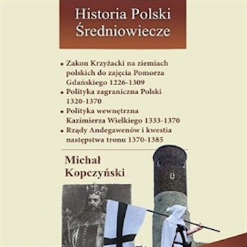 Zakon Krzyżacki na ziemiach polskich do pokoju kaliskiego 1226-1348