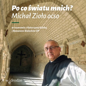 Po co światu mnich?