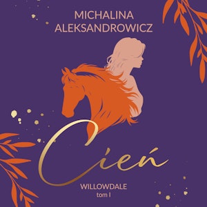 Cień. Willowdale. Tom 1, Michalina Aleksandrowicz