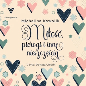 Miłość, pierogi i inne nieszczęścia