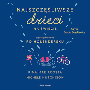 Najszczęśliwsze dzieci na świecie