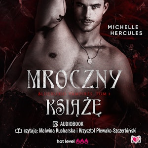 Mroczny książę. Blueblood Vampires. Tom 1