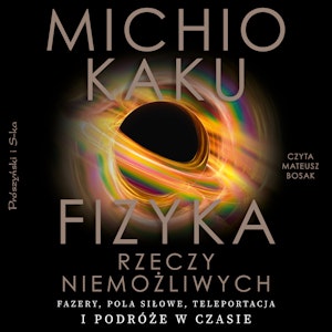 Fizyka rzeczy niemożliwych