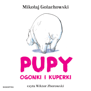 Pupy, ogonki i kuperki