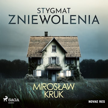 Stygmat zniewolenia audiobook, Mirosław Kruk
