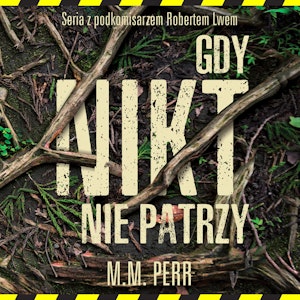 Gdy nikt nie patrzy