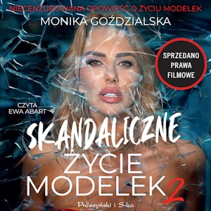 Skandaliczne życie modelek 2