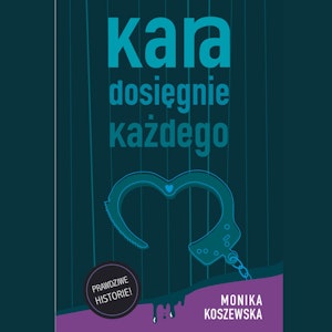 Kara dosięgnie każdego. Część 2