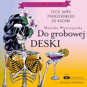 Do grobowej deski