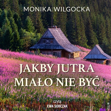 Jakby jutra miało nie być
