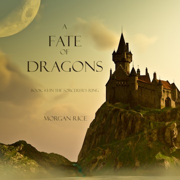 A Fate of Dragons (Book Three in the Sorcerer's Ring)