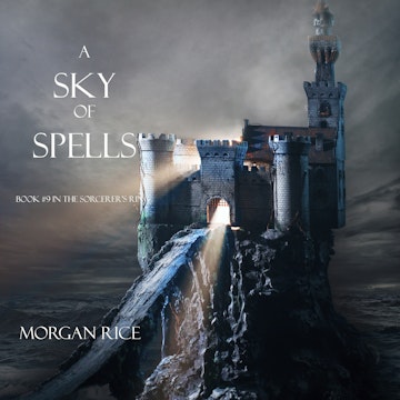 A Sky of Spells (Book Nine in the Sorcerer's Ring)