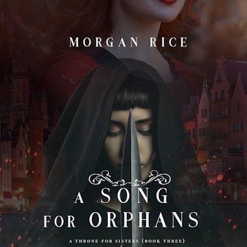 A Song for Orphans (A Throne for Sisters - Book 3)