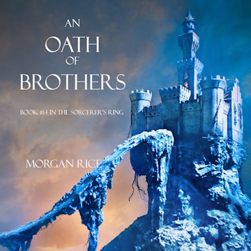 An Oath of Brothers (Book Fourteen in the Sorcerer's Ring)