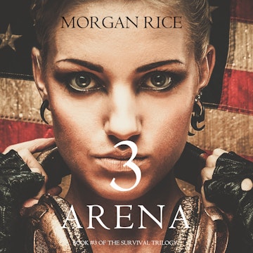 Arena Three (Book Three of the Survival Trilogy)