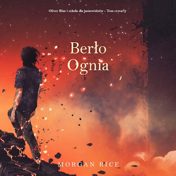 Berło ognia. Oliver Blue i szkoła dla jasnowidzów. Tom 4