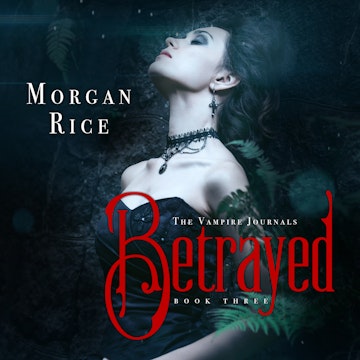Betrayed (Book Three in the Vampire Journals)