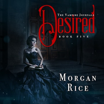 Desired (Book Five in the Vampire Journals)