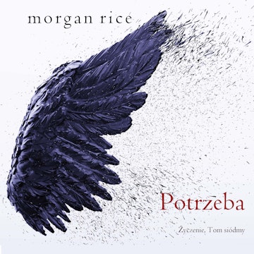 Potrzeba. Życzenie. Tom 7