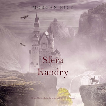 Sfera Kandry. Oliver Blue i szkoła dla jasnowidzów. Tom 2